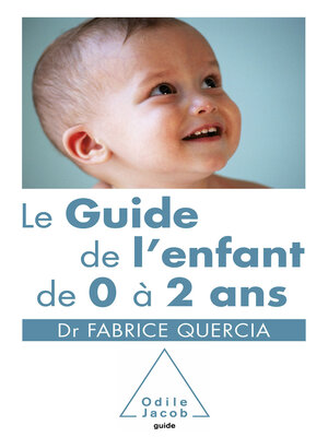 cover image of Le Guide de l'enfant de 0 à 2 ans